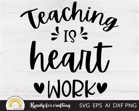 Teacher Svg Teacher Appreciation Teaching Is Heart Work School Svg