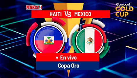 Concacaf Copa Oro Partido De México Vs Haití En Vivo Online Juego De