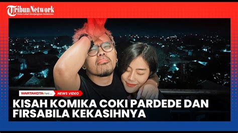 Komika Coki Pardede Dan Firsabila Kekasihnya Youtube