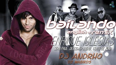 Enrique Iglesias Bailando English Ft Sean Paul Remix Dj Andrho D2
