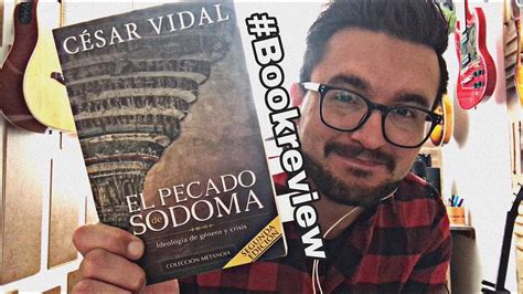 El Pecado De Sodoma Cesar Vidal Bookreview YouTube
