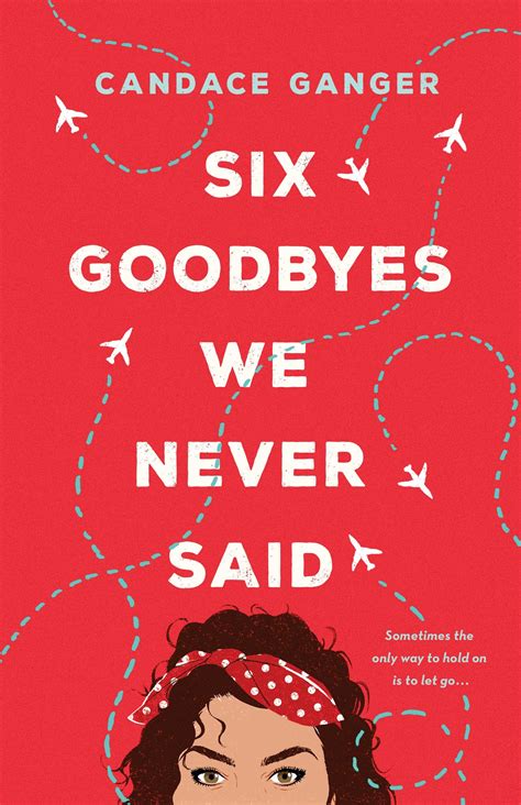 Six Goodbyes We Never Said Kids Bookbuzz