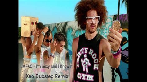 Lmfao Im Sexy And I Know It Xeo Dubstep Remix Youtube