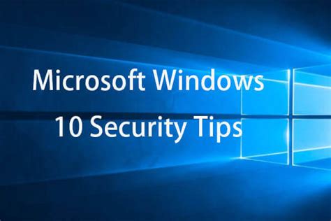 Windows 10 Security Tips Safeguard Your Windows 10 Computer