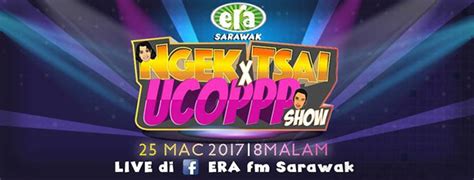 Listen to hits, pop online streaming radio stations for free. ERA fm Sarawak bawakan Ngek Tsai X Ucopp Show eksklusif di ...