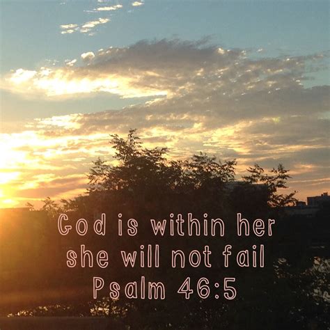 We want to provide easy to read articles that answer your. God is within her she will not fail psalm 46:5 (encouraging bible verse) | Bible encouragement ...