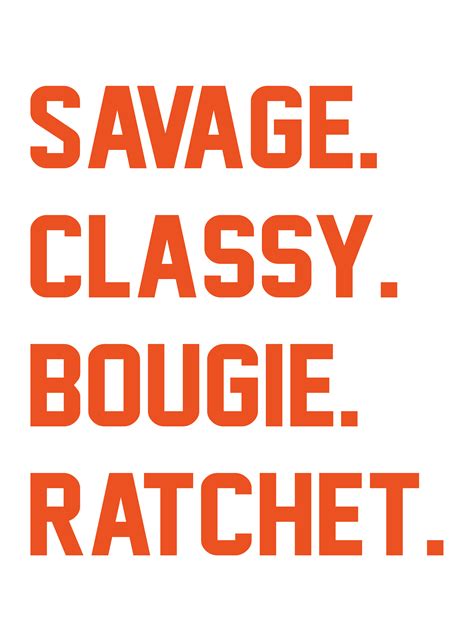 Savage Classy Bougie Ratchet Bougie Bad And Bougie Savage
