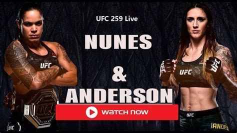 Three ufc championships will be up for grabs on march 6 when ufc 259 goes down inside the ufc apex in las vegas. Nunes vs. Anderson Live UFC 259 Stream: Hoiw to watch Full ...