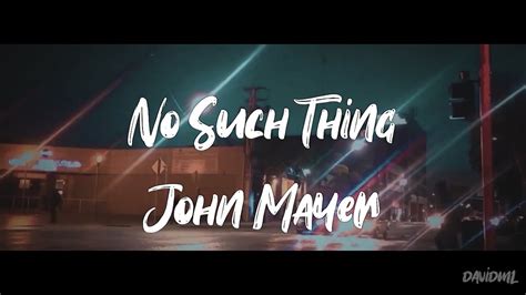 No Such Thing John Mayer Subtitulado Al Español Youtube