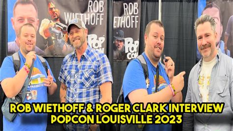 Rob Wiethoff And Roger Clark Interview At Popcon Louisville 2023 Youtube