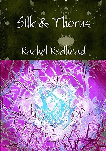 Silk And Thorns Redhead Rachel 9781291893816 Books