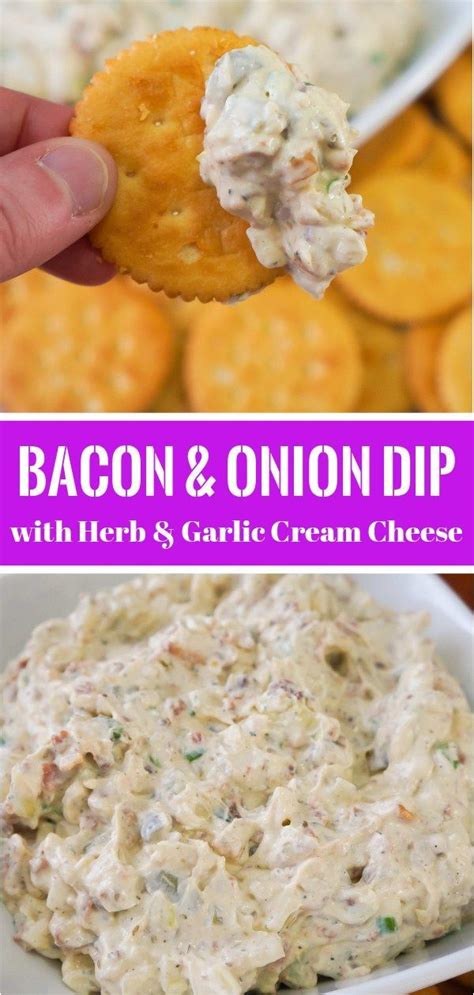 Bacon And Onion Dip With Herb And Garlic Cream Cheese Is An Easy Party