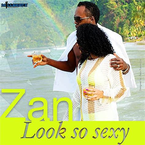 Play Look So Sexy By Zan On Amazon Music