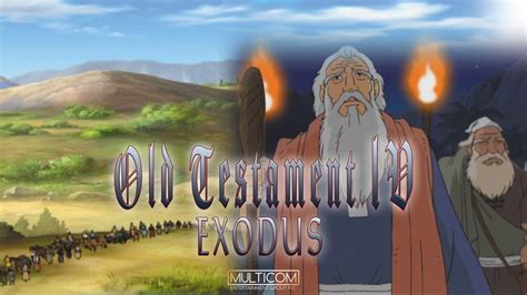 Old Testament Iv Exodus The Archive