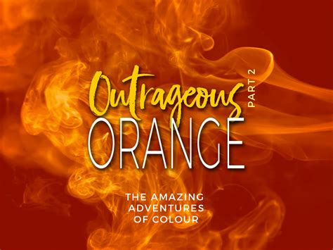 Outrageous Orange Part 2 Kristine Ballard