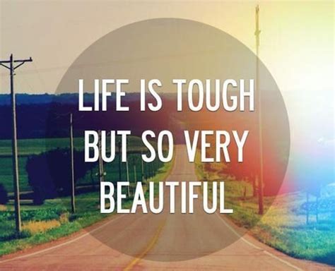 110 Life Is Beautiful Quotes Sayings And Images Life Is Beautiful