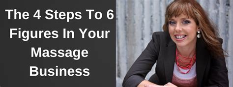 The 4 Steps To 6 Figures In Your Massage Business Massage Champions Business Coaching