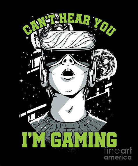 Funny Gamers Game Videogames Lovers T Cant Hear You Im Gaming