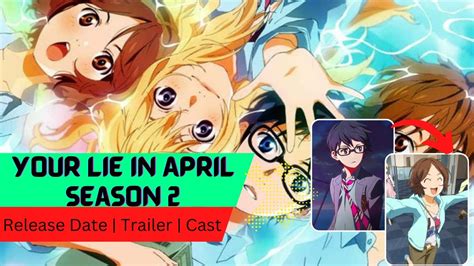 Your Lie In April Season 2 Release Date Trailer Cast Expectation