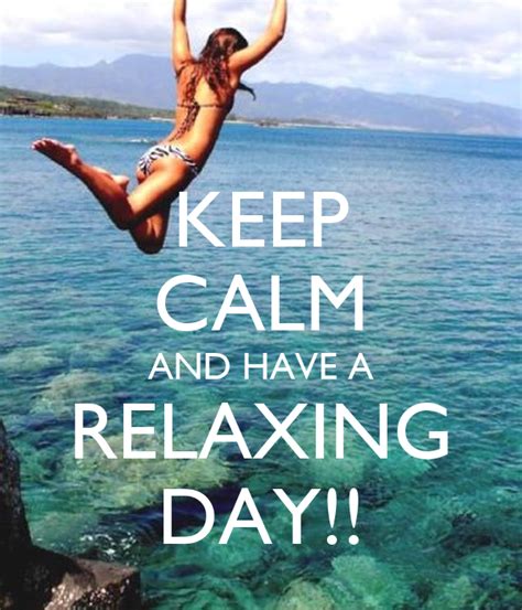 Keep Calm And Have A Relaxing Day Poster Beckmayaka Keep Calm O Matic