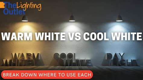 Warm White Vs Cool White Lighting Where To Use And Not To Use Youtube