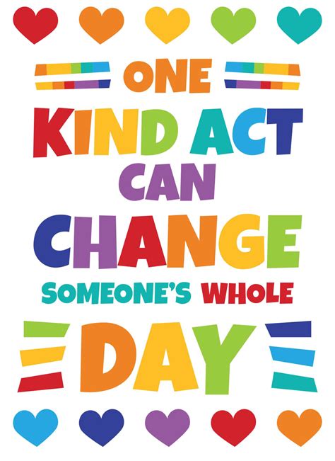 One Kind Act Can Change Someones Whole Day Print Your Own Posters