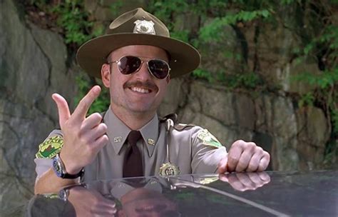 These Are Some Cool Super Troopers Facts 14 Pics 5 S