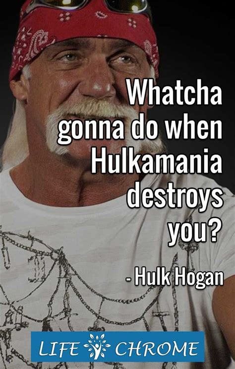 Hulk Hogan Quotes Hulk Hogan Quotes Quotes By Famous People People