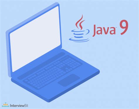 Top Java 9 Features You Must Know 2023 Interviewbit