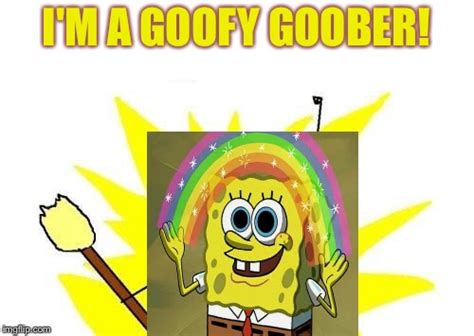 Spongebob Goofy Goober Meme