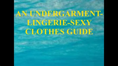 An Undergarment Lingerie Sexy Clothes Guide Youtube