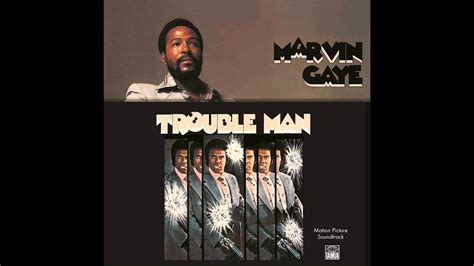 Trouble Man Marvin Gaye Youtube