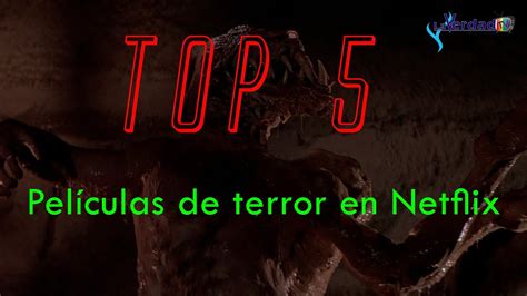 Top 5 Películas De Terror En Netflix Youtube
