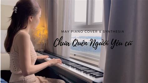 Chưa Quên Người Yêu Cũ Hà Nhi x Hứa Kim Tuyền Mây piano cover