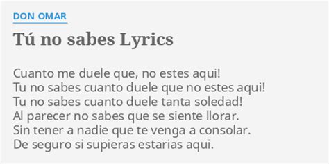 TÚ No Sabes Lyrics By Don Omar Cuanto Me Duele Que