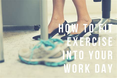 How To Fit Exercise Into Your Work Day