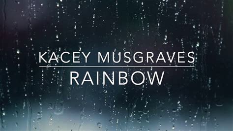 Kacey Musgraves Rainbow Lyrics Youtube