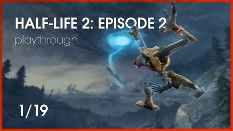 Half Life 2 Episode 2 Walkthrough 119 Youtube