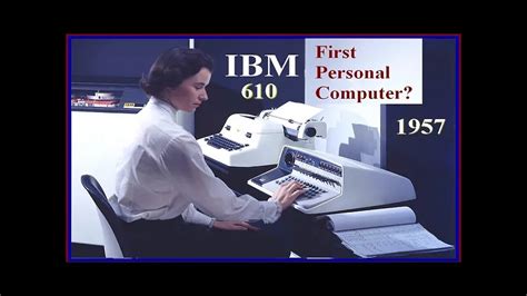 Computer History Ibms First Personal Computer The Ibm 610 Auto Point