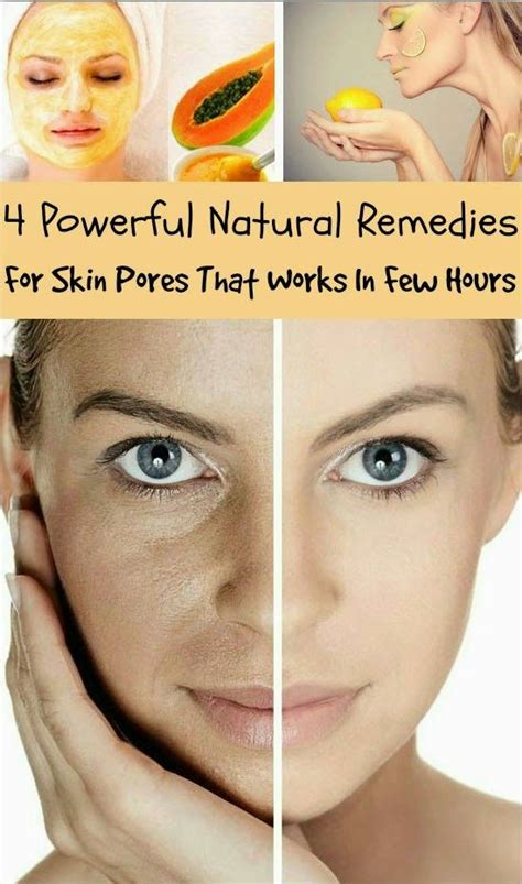 Skin Care And Health Tips 4 Powerful Natural Remedies For Skin Pores