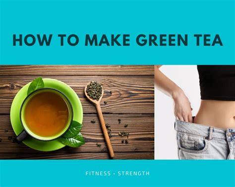 How To Make Green Tea A Guide To Fitness Baggout