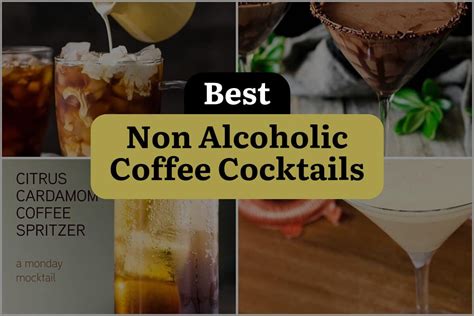 6 Non Alcoholic Coffee Cocktails To Perk Up Your Day Dinewithdrinks