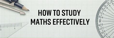 How To Study Maths Effectively The Asian School