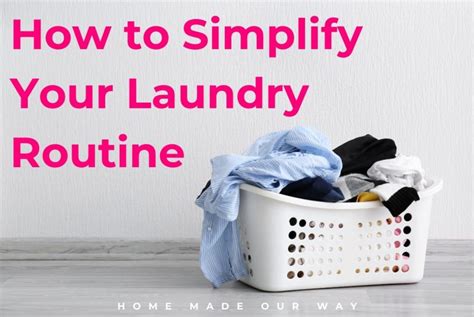 how to simplify your laundry routine and never have a pileup again