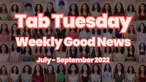 Tab Tuesday Weekly Good News July September 2022 YouTube