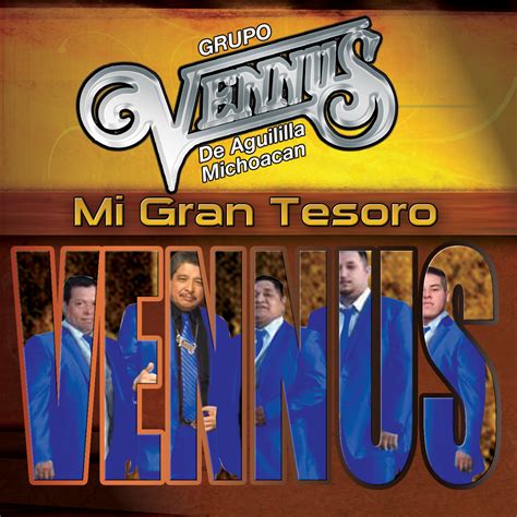 Grupo Vennus De Aguililla Michoacan La Discografia