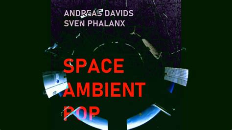 Andreas Davids Sven Phalanx This Is Space Ambient Pop [mhrk295 Teaser] Album Song Song