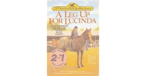 A Leg Up For Lucinda By Nancy Wright Grossman