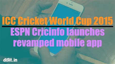 Espn Cricinfo Launches Revamped Mobile App Youtube