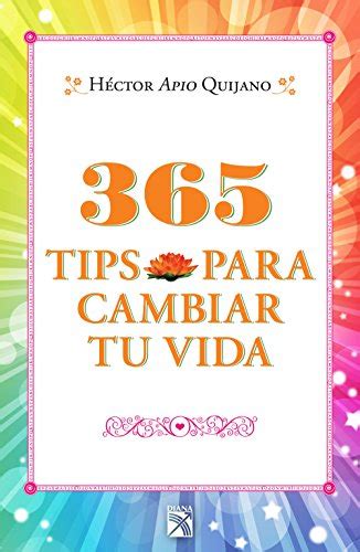 Pawarzobee 365 Tips Para Cambiar Tu Vida Libro Héctor Apio Quijano Pdf